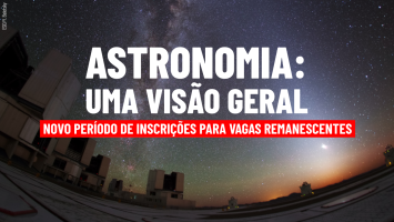 Astronomia: uma visão geral (montagem sobre foto de ESO/Y. Beletsky)